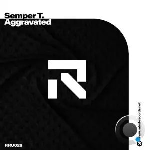 Semper T. - Aggravated (2026)