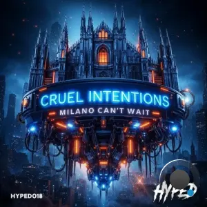 Cruel Intentions - Milano Can't Wait (2026)
