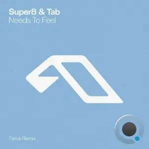 Super8 & Tab - Needs To Feel (Farius Remix) (2026)
