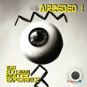 The Florian Muller Experience - Airzeded ! (2026)