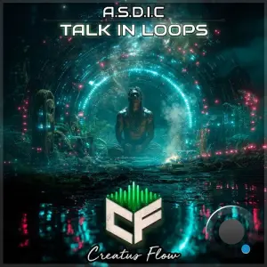 A.S.D.I.C. - Talk in Loops (2026)