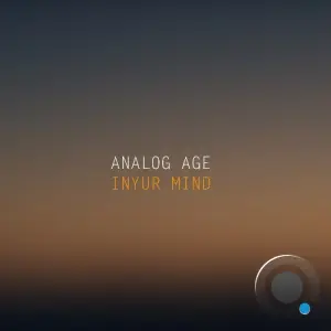 Analog Age - Inyur Mind (Extended) (2026)