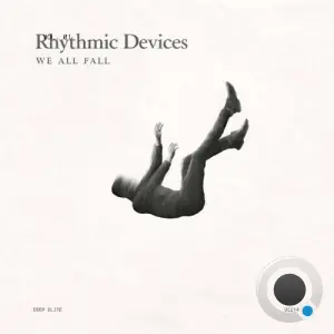 Rhythmic Devices - We All Fall (2026)