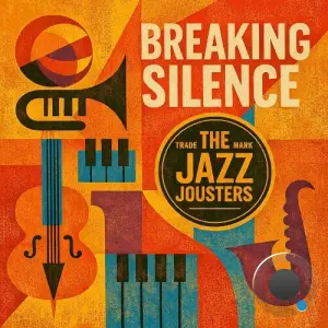 The Jazz Jousters - Breaking Silence (2026)