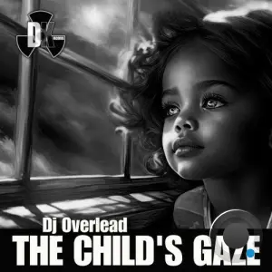 DJ Overlead - The Child's Gaze (2026)