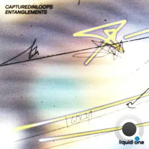 Capturedinloops - Entanglements (2026)