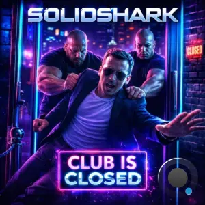 SolidShark - Club is Closed (2026)