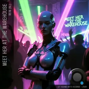 Rein (NL) - Meet her at the Warehouse (2026)