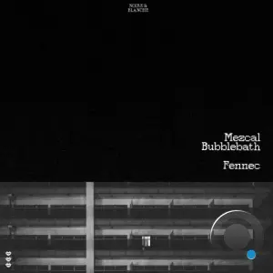 Fennec - Mezcal Bubblebath (2026)