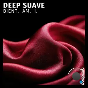 Bient. Am. I. - Deep Suave (2026)