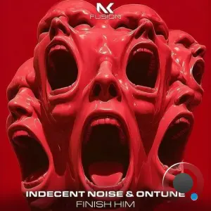 Indecent Noise &  onTune - Finish Him (2026)