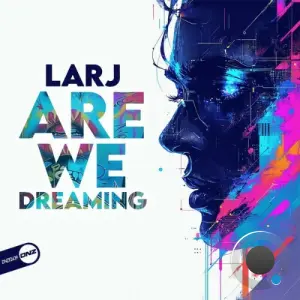 LarJ - Are We Dreaming (2026)