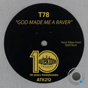 T78 - God Made Me A Raver (2026)