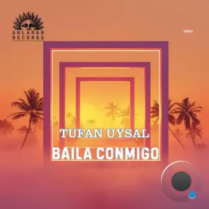 Tufan Uysal - Baila Conmigo (2026)