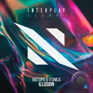 Bigtopo & Itonica - Illusion (2026)