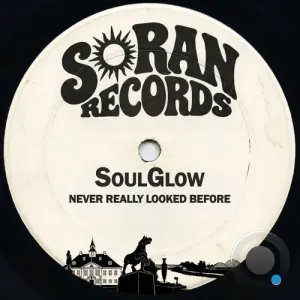 Soulglow - Never Really Looked Before (2026)