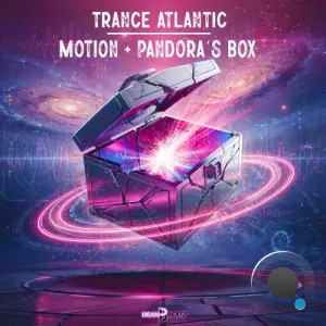 Trance Atlantic - Motion and Pandora's Box (2026)