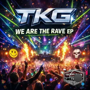 TKG - We Are The Rave (2026)