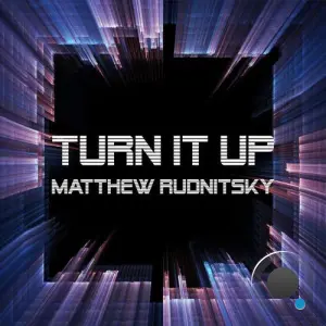 Matthew Rudnitskiy - Turn It Up (2026)