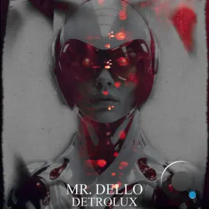 Mr. Dello - Detrolux (2026)