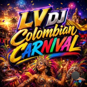 LV DJ - Colombian Carnival (2026)