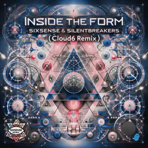 Sixsense and SilentBreaker - Inside The Form (Cloud6 Remix) (2026)