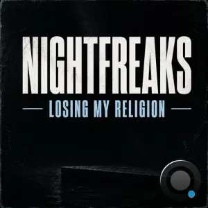 Nightfreaks - Losing My Religion (2026)