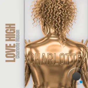Charlotte Mason - LOVE HIGH (2026)