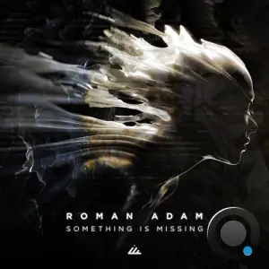 Roman Adam - Something Is Missing (2026)