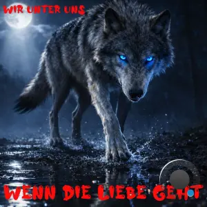 Wir unter Uns - Wenn die Liebe geht (2026)