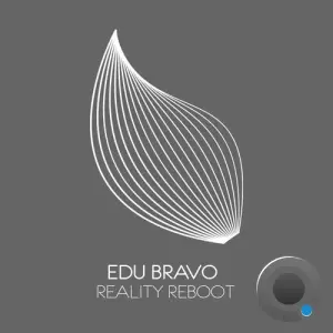EDU BRAVO - Reality Reboot (2026)