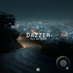 Dazzer - Tell Me Once (2026)