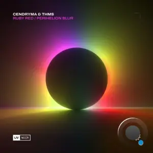 Cendryma & THMS (US) - Ruby Red and Perihelion Blur (2026)