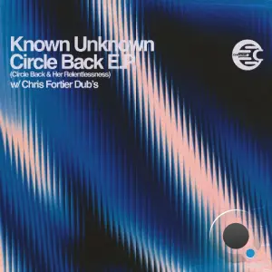 Known Unknown & Chris Fortier - Circle Back (2026)