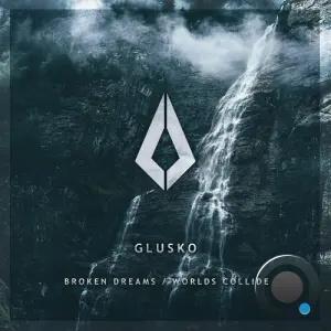 Glusko - Broken Dreams / Worlds Collide (2026)