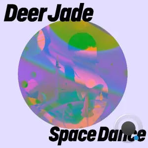 Deer Jade - Space Dance (2026)