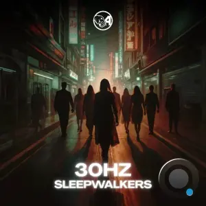 30Hz - Sleepwalkers (2026)