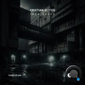 Cristian Glitch - Iron Caves (2026)