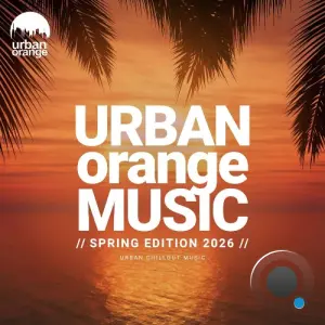 Urban Orange Music: Spring Edition 2026 (2026)