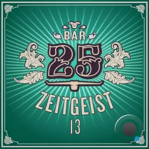Bar 25 - Zeitgeist, Vol. 13 (2026)