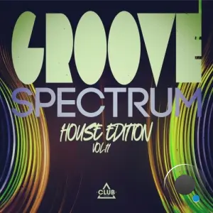 Groove Spectrum: House Edition, Vol. 11 (2026)
