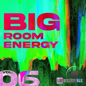 Big Room Energy, Vol. 06 (2026)