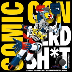 Q-UNIQUE & DJ Rhettmatic - Comic Con Nerd Shit (Feat Pharoahe Monch) (2026)