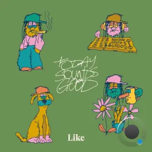 Like - Today Sounds Good (2026)