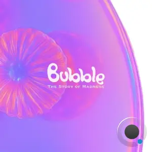 Bubble - The Story Of Madness (2026)