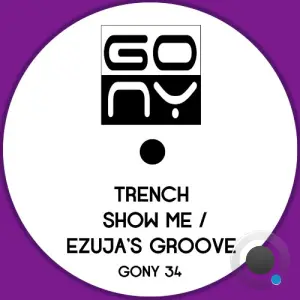 Trench - Show Me x Ezuja's Groove (2026)