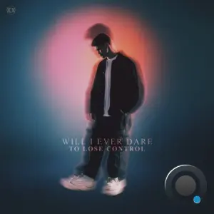 Devin Wild - Will I Ever Dare (To Lose Control) (2026)