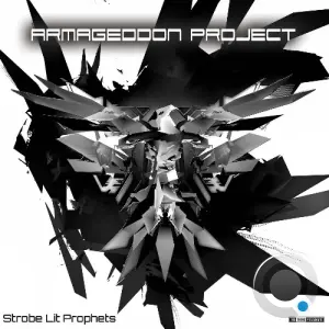 Armageddon Project - Strobe Lit Prophets (2026)