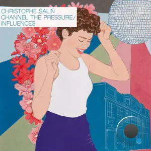 Christophe Salin - Channel the Pressure x Influences (2026)