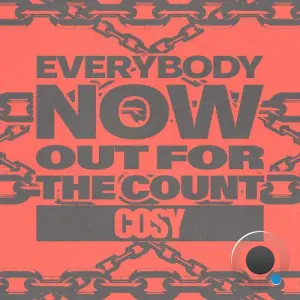 Cosy - Everybody Now x Out for the Count (2026)